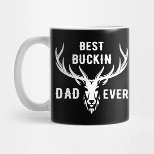 Best buckin dad ever Mug